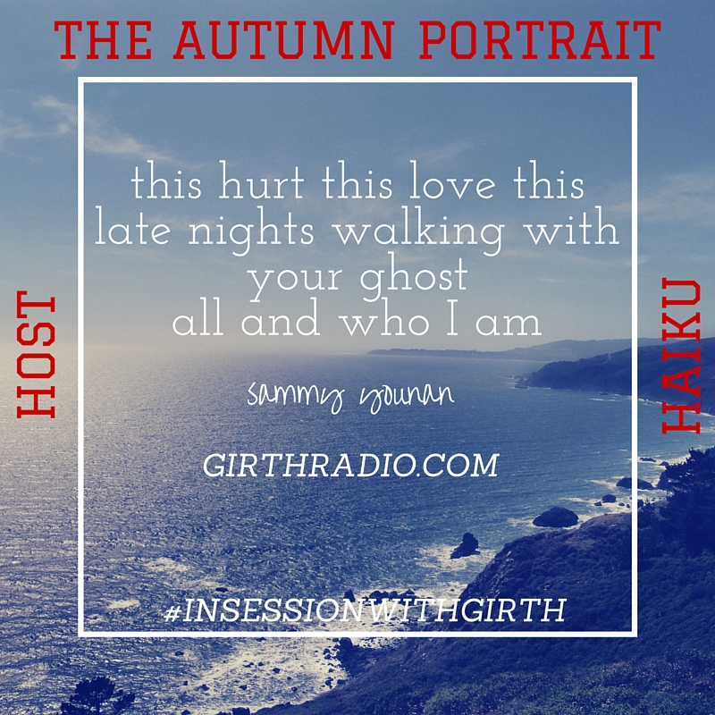 Host Haiku In Session With Girth…The Autumn Portrait
