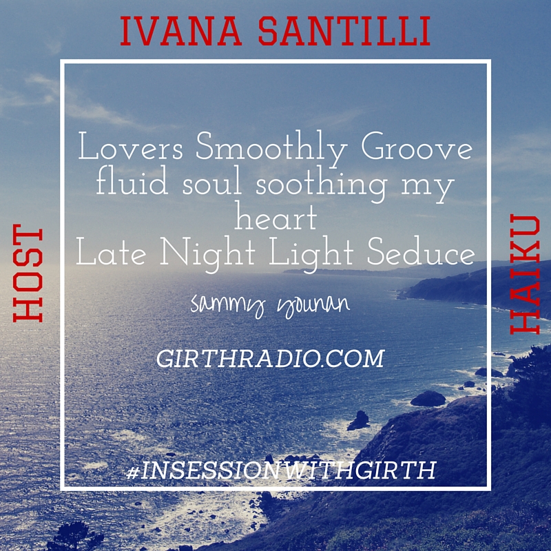 Host Haiku In Session With Girth…Ivana Santilli