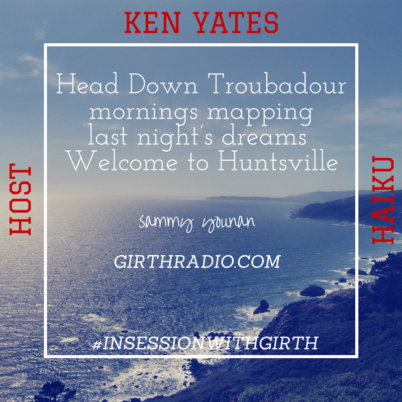 Host Haiku In Session With Girth…Ken Yates