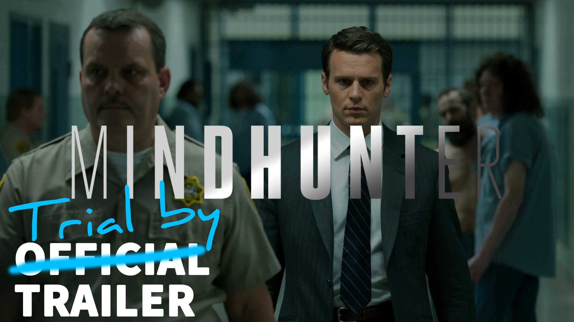 Trial by Trailer: Including…Mindhunter