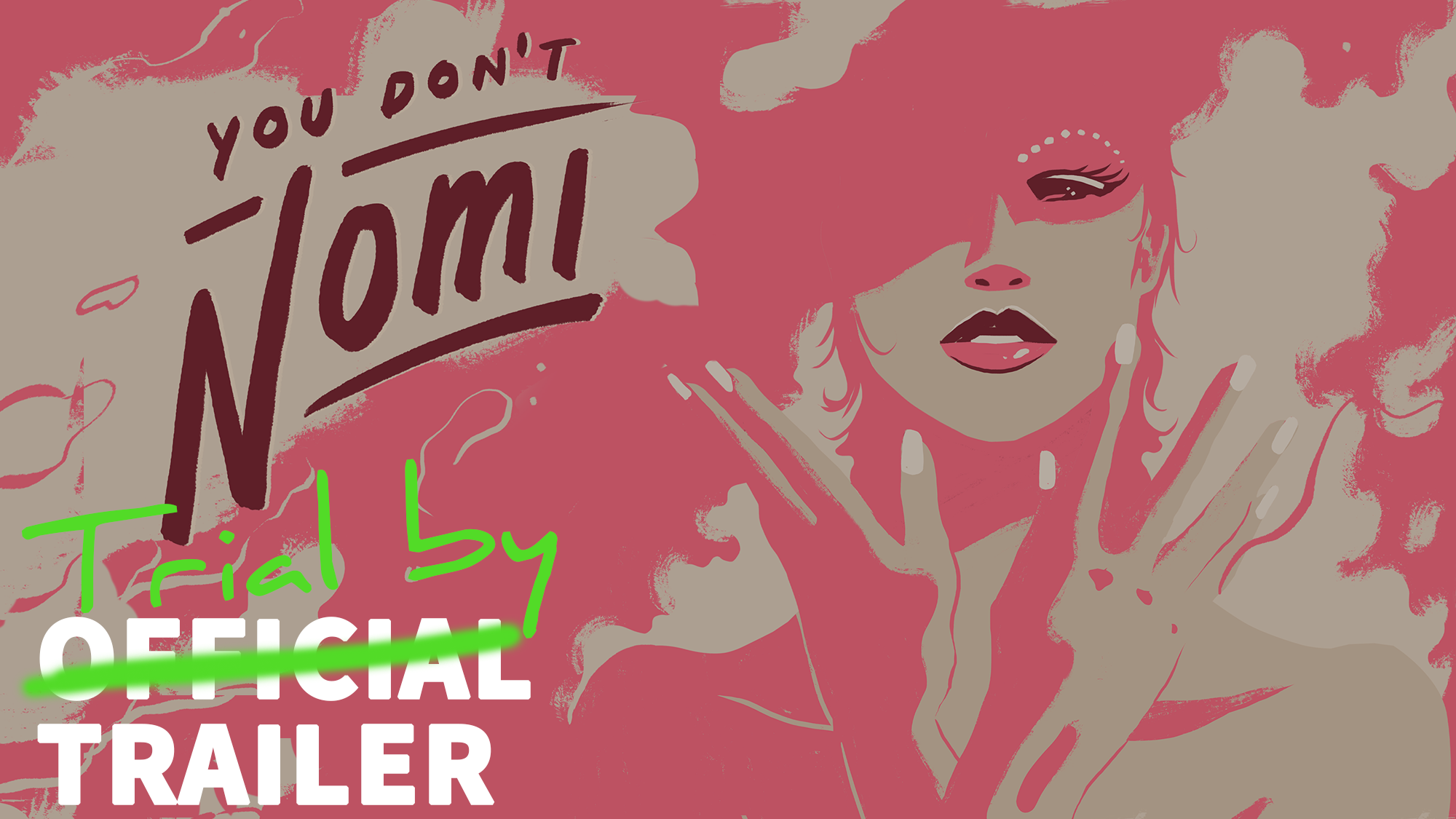 Trial By Trailer: You Don’t Nomi