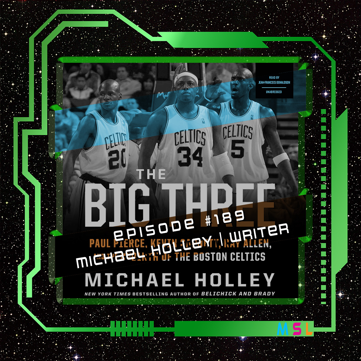 Michael Holley (The Big Three: Paul Pierce, Kevin Garnett, Ray Allen, and the Rebirth of the Boston Celtics)