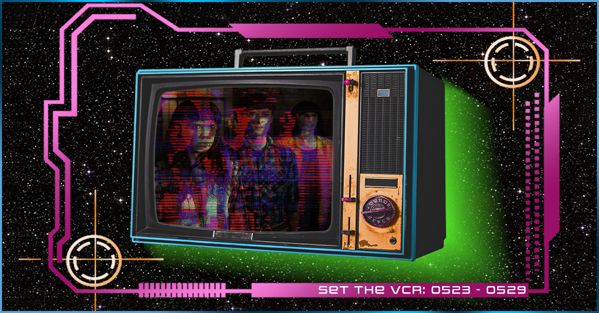 #SetTheVCR: May 23-29, 2022