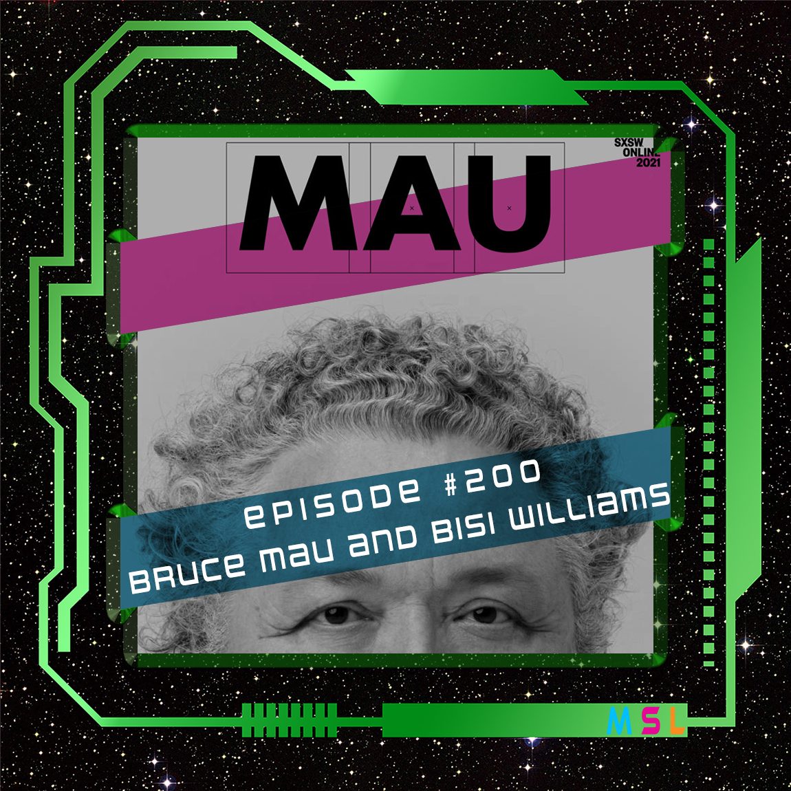 200 | Bruce Mau & Bisi Williams (Mau: Documentary)