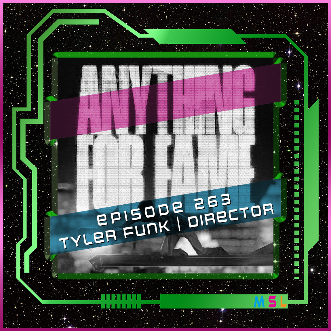 263 | Tyler Funk (Anything For Fame)
