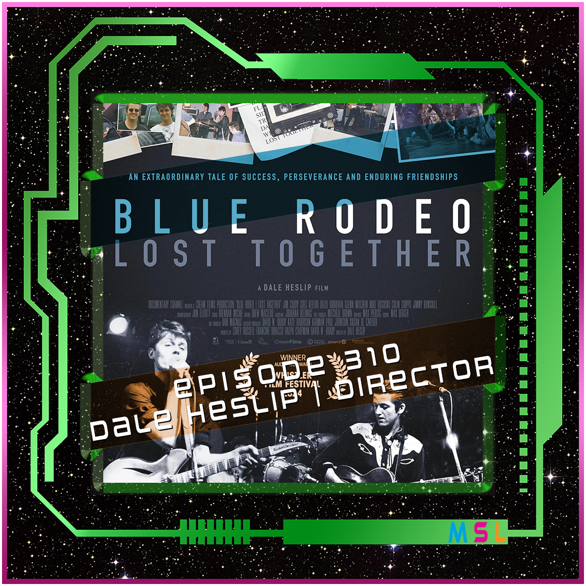 310 | Dale Heslip (Blue Rodeo: Lost Together)