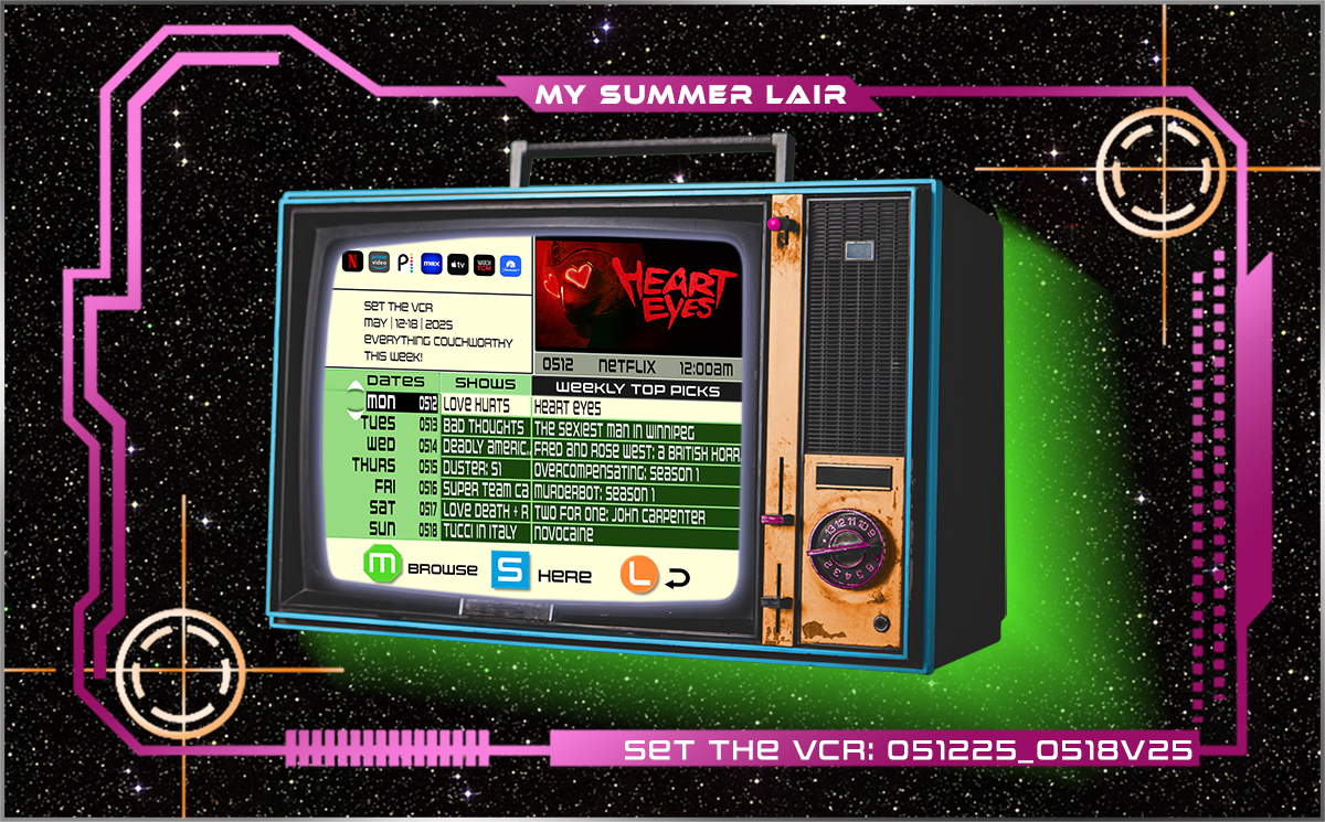 #SetTheVCR: May 12-18, 2025