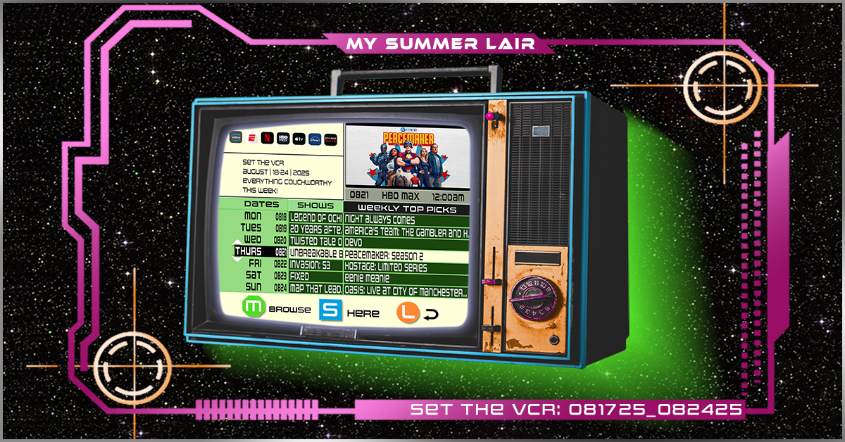 #SetTheVCR: August 18-24, 2024