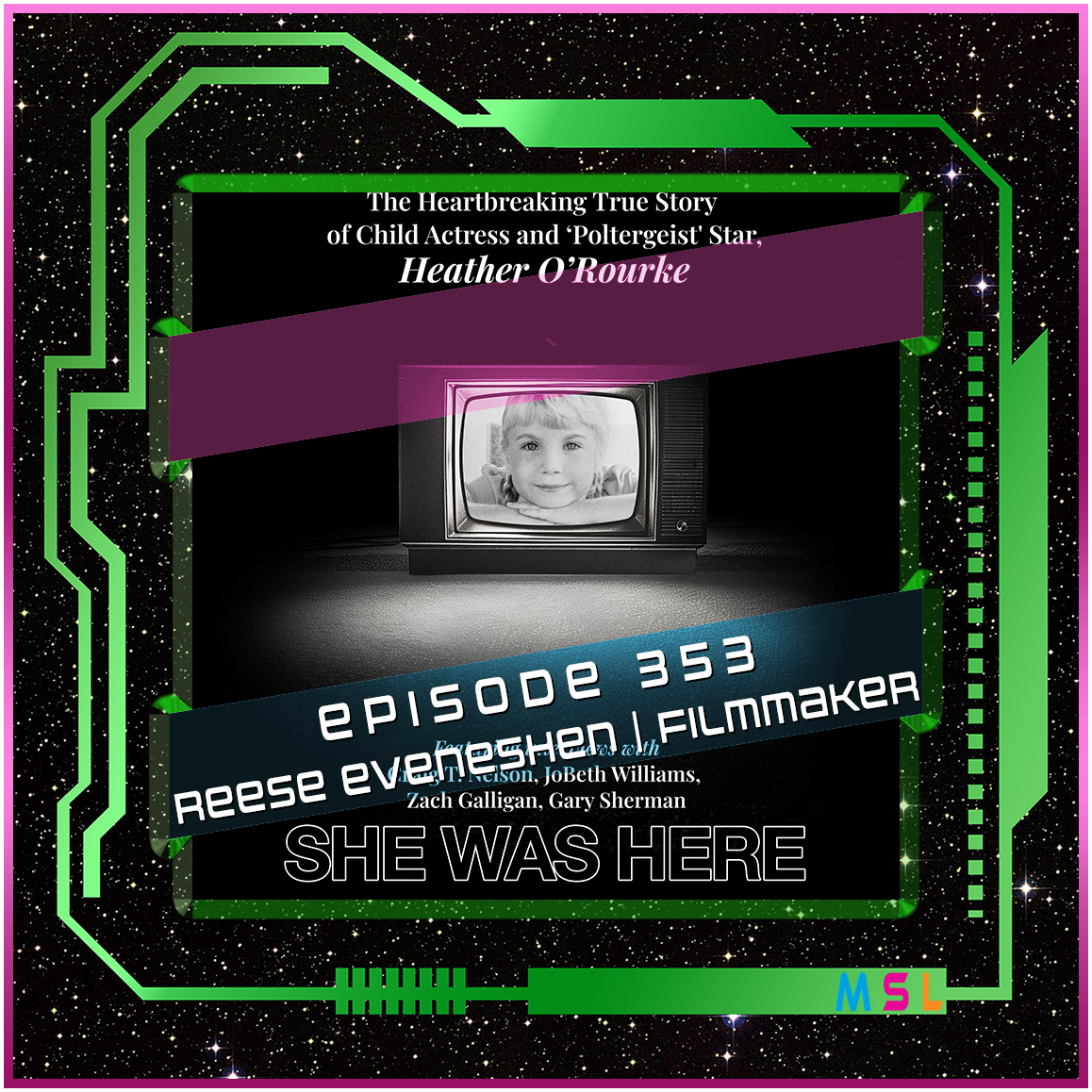 353 | Reese Eveneshen (Heather O’Rourke: She Was Here)